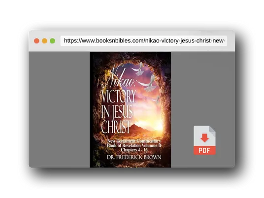 PDF Preview of the book Nikao Victory in Jesus Christ New Testament Commentary Book of Revelation Volumne II Chapters 4-16