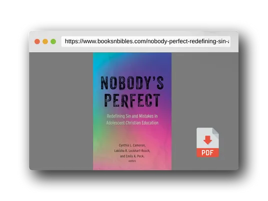 PDF Preview of the book Nobody's Perfect: Redefining Sin and Mistakes in Adolescent Christian Education