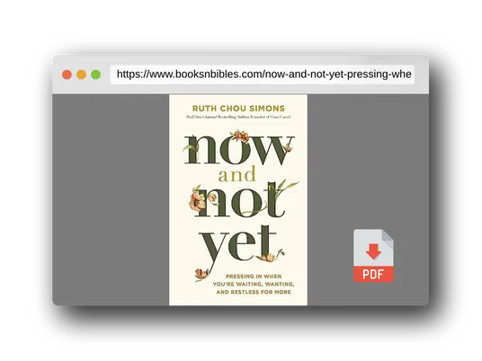 PDF Preview of the book Now and Not Yet: Pressing in When You’re Waiting, Wanting, and Restless for More