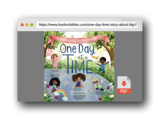 PDF Preview of the book One Day at a Time: A Story About Big Feelings, Foster Care, and Finding Hope