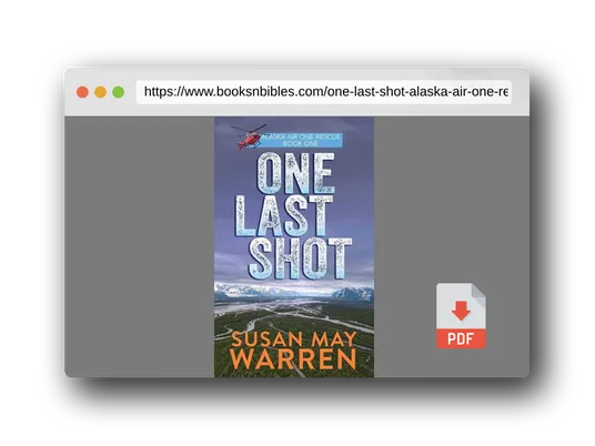 PDF Preview of the book One Last Shot: Alaska Air One Rescue