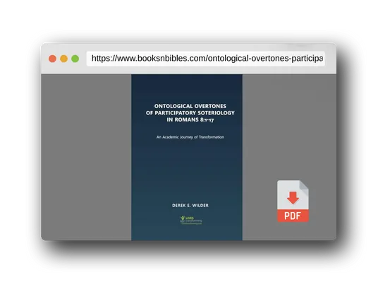 PDF Preview of the book Ontological Overtones of Participatory Soteriology in Romans 8:1-17: An Academic Journey of Transformation