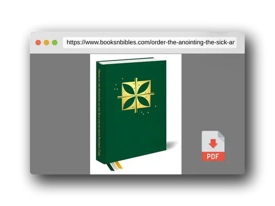 PDF Preview of the book Order of the Anointing of the Sick and of their Pastoral Care