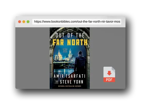 PDF Preview of the book Out of the Far North (A Nir Tavor Mossad Thriller)