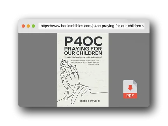 PDF Preview of the book P4oc Praying for Our Children 52 Week Devotional & Prayer Guide: A Comprehensive Devotional & Prayer Guide to Deliver & Fortify Our Children