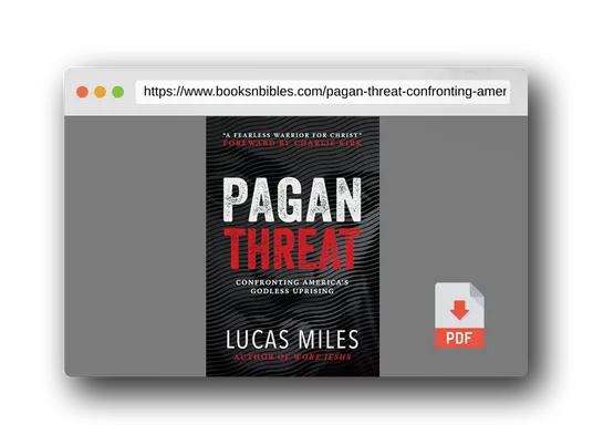 PDF Preview of the book Pagan Threat: Confronting America's Godless Uprising with a Foreword by Charlie Kirk
