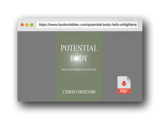 PDF Preview of the book Potential Body: Helix of Enlightened Health