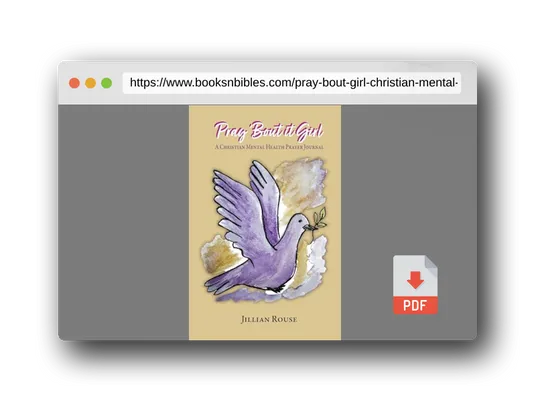 PDF Preview of the book Pray 'Bout It Girl: A Christian Mental Healthy Prayer Journal