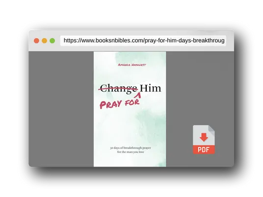 PDF Preview of the book Pray for Him: 30 days of breakthrough prayer for the man you love