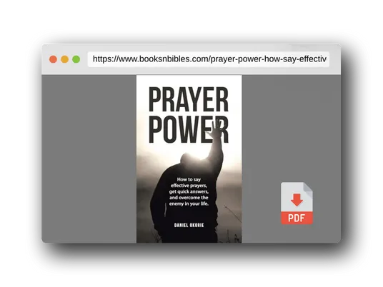 PDF Preview of the book Prayer Power: How to say effective prayers, get quick answers, and overcome the enemy in your life.
