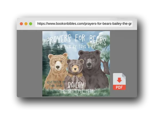 PDF Preview of the book Prayers for Bears: Bailey the Grateful Bear