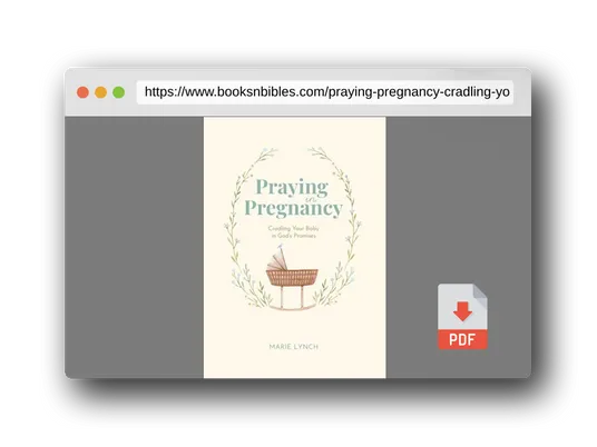 PDF Preview of the book Praying in Pregnancy: Cradling Your Baby in God's Promises