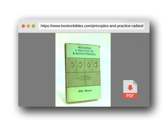PDF Preview of the book Principles and Practice of Radiesthesia: Textbook for Practitioners and Students