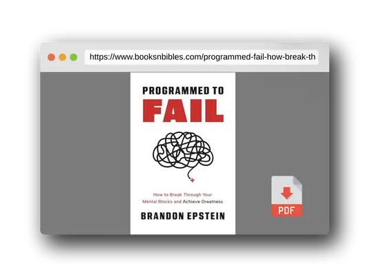 PDF Preview of the book Programmed to Fail: How to Break Through Your Mental Blocks and Achieve Greatness
