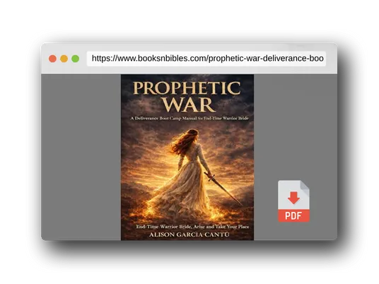 PDF Preview of the book Prophetic War: A Deliverance Boot Camp Manual for the End-Times Warrior Bride