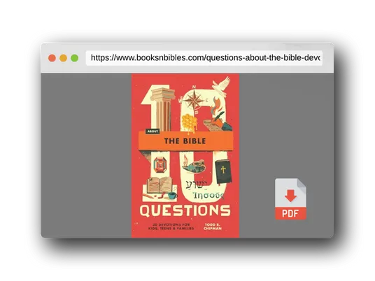 PDF Preview of the book 10 Questions About the Bible: 30 Devotions for Kids, Teens, and Families