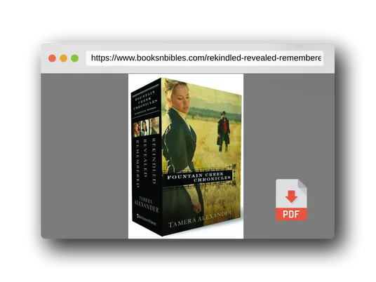 PDF Preview of the book Rekindled/Revealed/Remembered (Fountain Creek Chronicles 1-3)