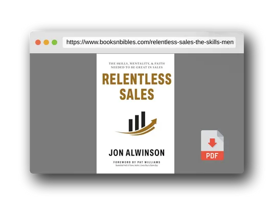PDF Preview of the book Relentless Sales: The Skills, Mentality, & Faith Needed to Be Great in Sales