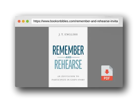 PDF Preview of the book Remember and Rehearse: An Invitation to Participate in God's Story