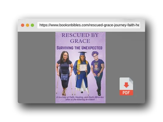PDF Preview of the book Rescued by Grace: A Journey of Faith, Healing, and God’s Miracles After a Life-Altering Accident