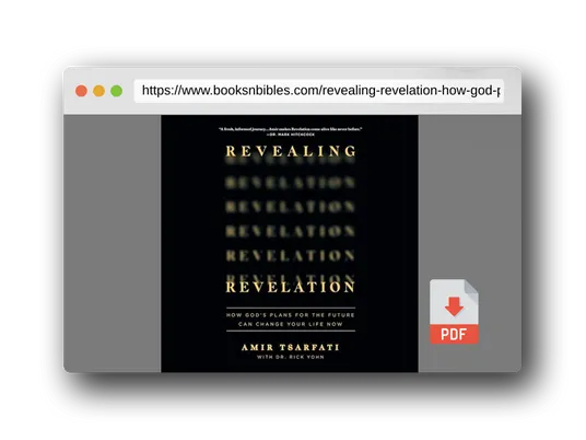 PDF Preview of the book Revealing Revelation: How God's Plans for the Future Can Change Your Life Now