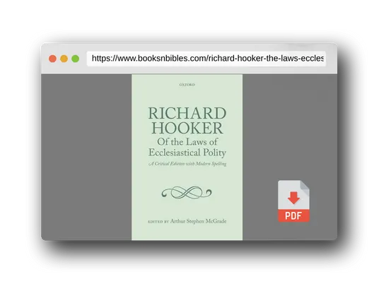 PDF Preview of the book Richard Hooker, Of the Laws of Ecclesiastical Polity: A Critical Edition with Modern Spelling