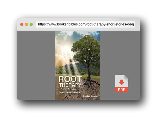 PDF Preview of the book Root Therapy: Short Stories of Deep Inner Healing