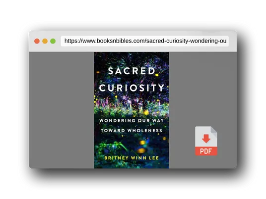 PDF Preview of the book Sacred Curiosity: Wondering Our Way Toward Wholeness
