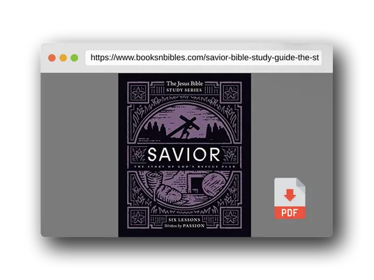 PDF Preview of the book Savior Bible Study Guide: The Story of God’s Rescue Plan (Jesus Bible Study Series)