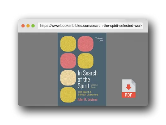 PDF Preview of the book In Search of the Spirit: Selected Works, Volume One: The Spirit and Biblical Literature
