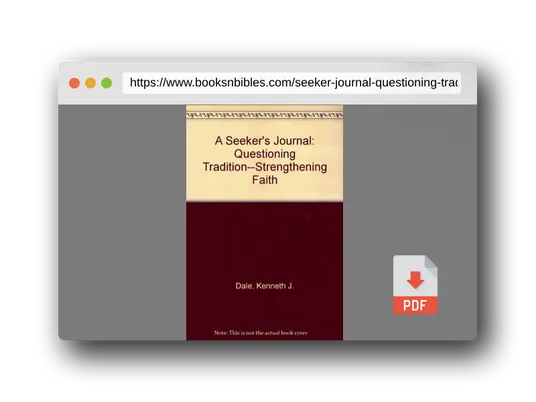 PDF Preview of the book A Seeker's Journal: Questioning Tradition--Strengthening Faith