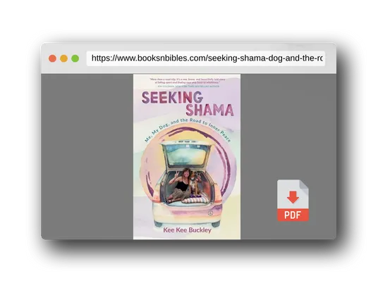 PDF Preview of the book Seeking Shama: Me, My Dog, and the Road to Inner Peace