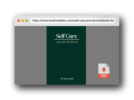 PDF Preview of the book Self Care Journal: Workbook for busy people | 348 pages, 6 x 9''