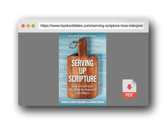PDF Preview of the book Serving Up Scripture: How to Interpret the Bible for Yourself and Others