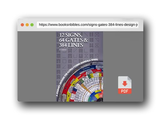 PDF Preview of the book 12 SIGNS, 64 GATES & 384 LINES BY DESIGN: A JOURNEY AROUND THE ASTRO-I’CHING MANDALA WHEEL