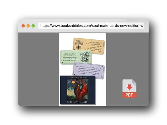 PDF Preview of the book Soul Mate Cards New Edition: 55 Wisdom Cards for Enriching Your Soul Mate Connections
