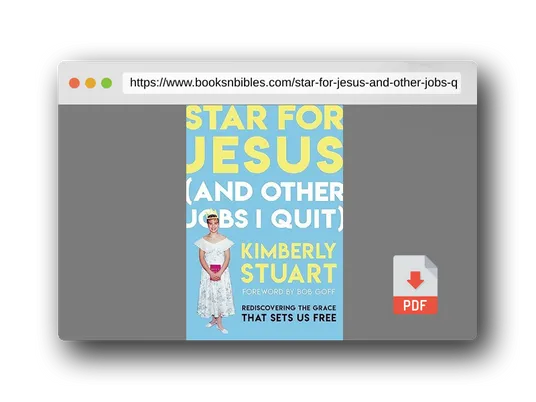 PDF Preview of the book Star for Jesus (And Other Jobs I Quit): Rediscovering the Grace that Sets Us Free