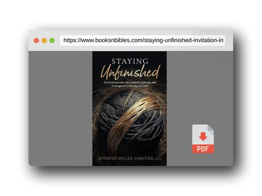 PDF Preview of the book Staying Unfinished: An Invitation into the Liminal Landscape and Courageous Leadership of Grief