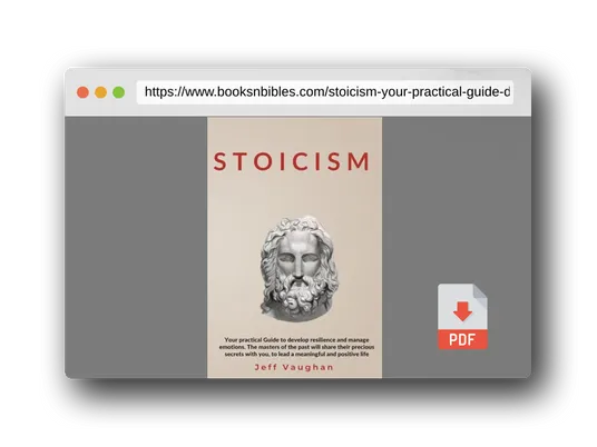 PDF Preview of the book STOICISM: Your practical Guide to develop resilience and manage emotions. The masters of the past will share their precious secrets with you, to lead a meaningful and positive life
