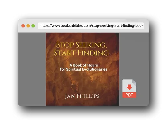 PDF Preview of the book Stop Seeking, Start Finding: A Book of Hours for Spiritual Evolutionaries