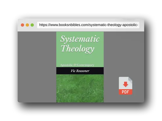 PDF Preview of the book Systematic Theology: Apostolic and Contempory