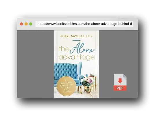 PDF Preview of the book The Alone Advantage: 10 Behind-the-Scenes Habits That Drive Crazy Success