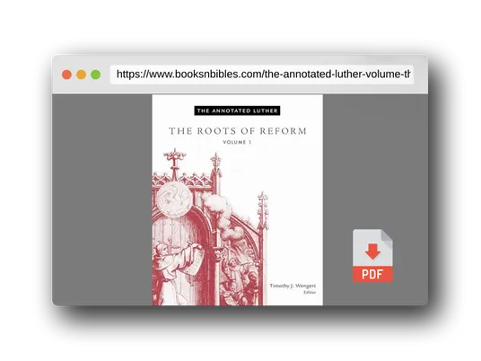 PDF Preview of the book The Annotated Luther, Volume 1: The Roots of Reform