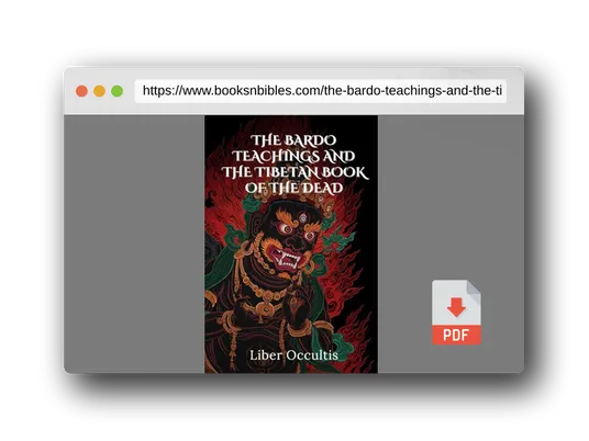 PDF Preview of the book The Bardo Teachings and the Tibetan Book of the Dead (Occult Textbooks)
