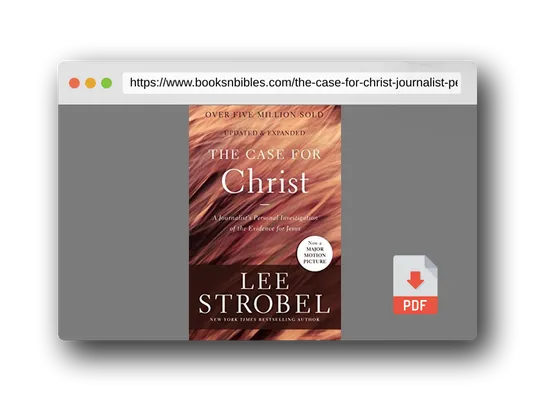 PDF Preview of the book The Case for Christ: A Journalist's Personal Investigation of the Evidence for Jesus (Case for ... Series)