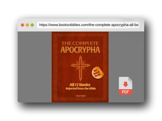 PDF Preview of the book The Complete Apocrypha: All 17 Books Rejected from the Bible | New Revised Version