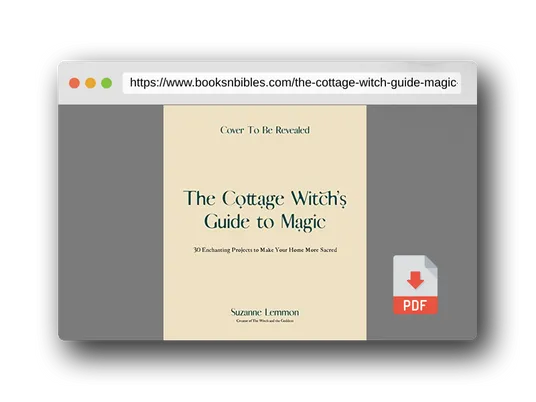 PDF Preview of the book The Cottage Witch's Guide to Magic: 30 Enchanting Projects to Make Your Home More Sacred