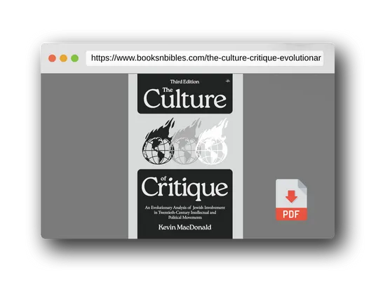 PDF Preview of the book The Culture of Critique: An Evolutionary Analysis of Jewish Involvement in Twentieth-Century Intellectual and Political Movements