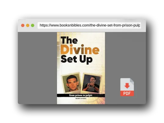 PDF Preview of the book The Divine Set Up: From Prison to Pulpit