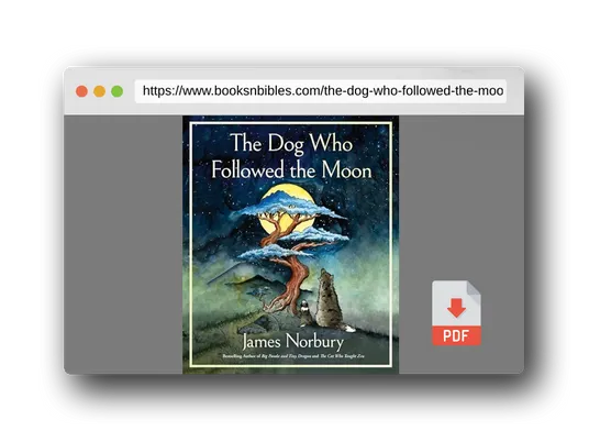 PDF Preview of the book The Dog Who Followed the Moon: An Inspirational Story with Meditations on Life, Perfect for Fall 2024, Experience the Power of Love and Sacrifice